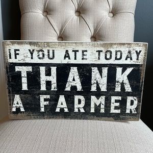 “If You Ate Today Thank A Farmer” Sign Decor